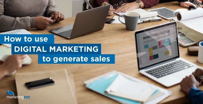 How To Use Digital Marketing To Generate Sales