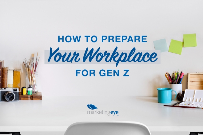 How to Prepare Your Workplace for Gen Z